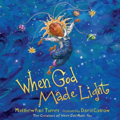 When God Made Light - Matthew Paul Turner