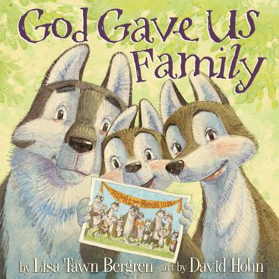 God Gave Us Family - Lisa Tawn Bergren