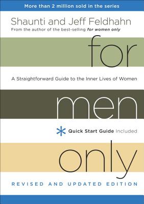 For Men Only: A Straightforward Guide to the Inner Lives of Women - Shaunti Feldhahn
