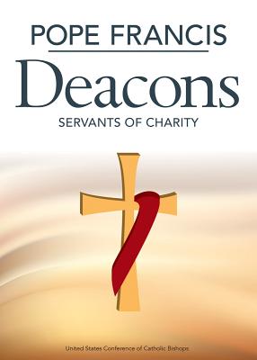 Pope Francis Deacons: Servants of Charity - United States Conference Of Catholic Bis