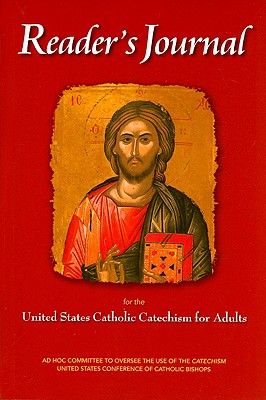 Reader's Journal for the United States Catholic Catechism for Adults - United States Conference Of Catholic Bis