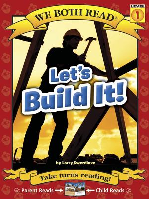 Let's Build It! - Larry Swerdlove