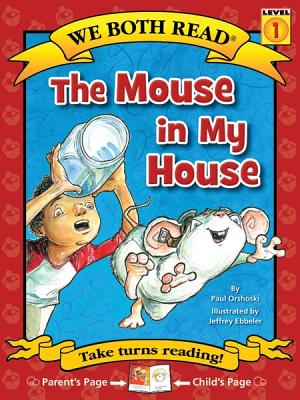 The Mouse in My House - Paul Orshoski