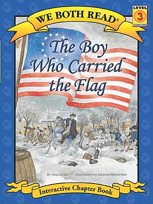 The Boy Who Carried the Flag (We Both Read - Level 3 (Paperback)) - Jana Carson