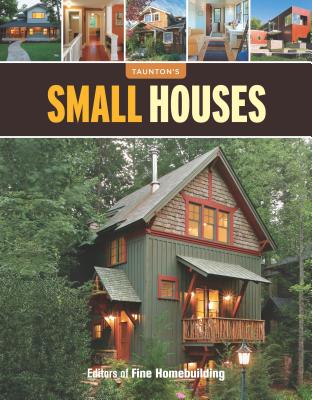 Small Houses - Fine Homebuilding