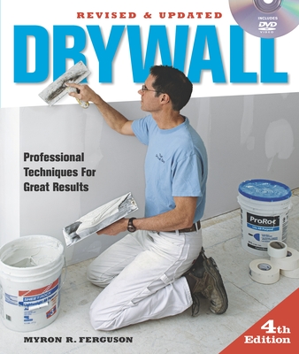Drywall: Professional Techniques for Walls & Ceilings �With DVD| - Myron R. Ferguson