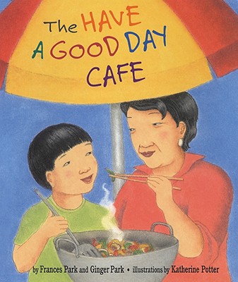 The Have a Good Day Cafe - Frances Park