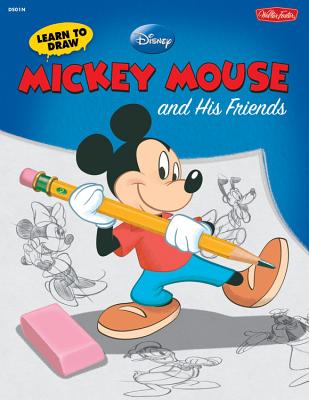 Learn to Draw Disney's Mickey Mouse and His Friends: Featuring Minnie, Donald, Goofy, and Other Classic Disney Characters! - Disney Storybook Artists