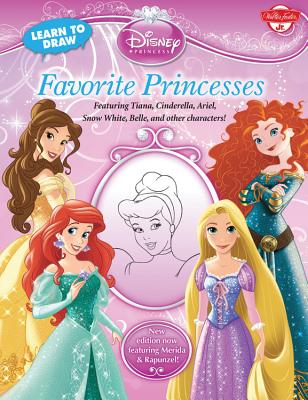 Learn to Draw Disney Favorite Princesses: Featuring Tiana, Cinderella, Ariel, Snow White, Belle, and Other Characters! - Disney Storybook Artists