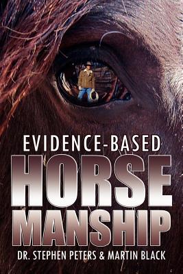 Evidence-Based Horsemanship - Stephen Peters