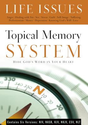 Topical Memory System: Life Issues: Hide God's Word in Your Heart - The Navigators