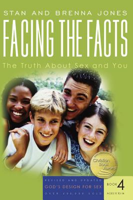 Facing the Facts: The Truth about Sex and You - Stan Jones