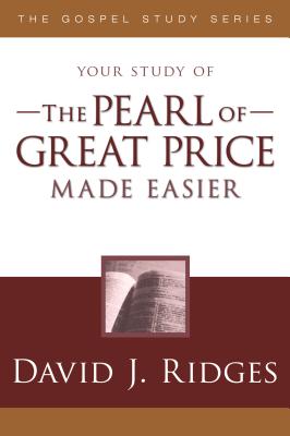 The Pearl of Great Price Made Easier - David J. Ridges
