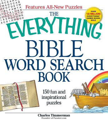 The Everything Bible Word Search Book: 150 Fun and Inspirational Puzzles - Charles Timmerman