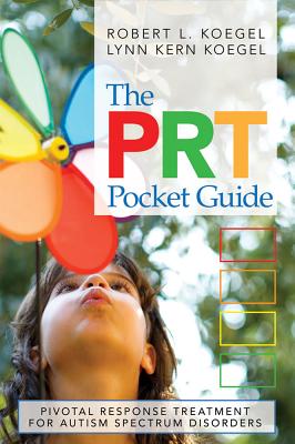 The Prt Pocket Guide: Pivotal Response Treatment for Autism Spectrum Disorders - Robert L. Koegel