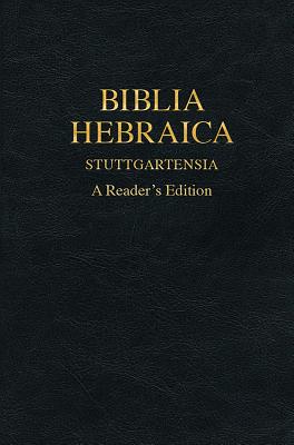 Biblia Hebraica Stuttgartensia: A Reader's Edition - Donald R. Vance