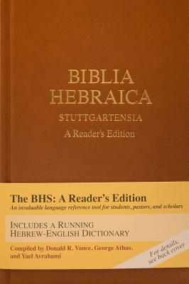 Biblia Hebraica Stuttgartensia: A Reader's Edition - Donald A. Vance