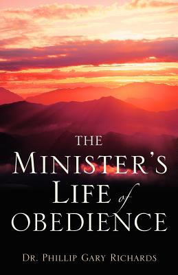 The Minister's Life of Obedience - Phillip Gary Richards