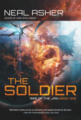 The Soldier, Volume 1: Rise of the Jain, Book One - Neal Asher