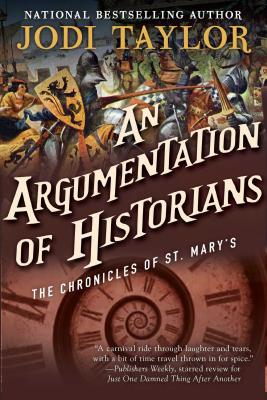 An Argumentation of Historians: The Chronicles of St. Mary's Book Nine - Jodi Taylor
