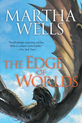 The Edge of Worlds: Volume Four of the Books of the Raksura - Martha Wells