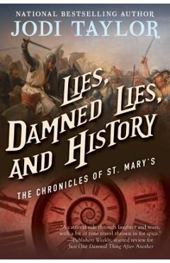 Poza produsului Lies, Damned Lies, and History: The Chronicles of St. Mary's Book Seven - Jodi Taylor
