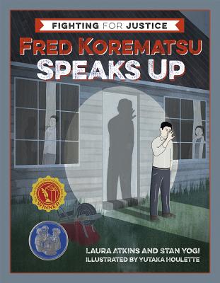 Fred Korematsu Speaks Up - Laura Atkins