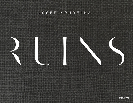 Josef Koudelka: Ruins - Josef Koudelka