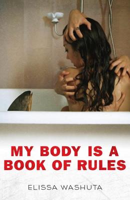 My Body Is a Book of Rules - Elissa Washuta