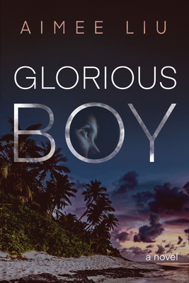 Glorious Boy - Aimee Liu