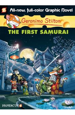 Geronimo Stilton Graphic Novels #12: The First Samurai - Geronimo Stilton