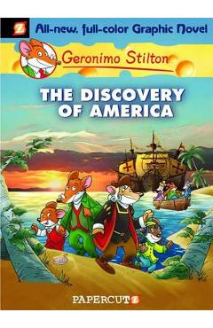 Coperta cărții 'Geronimo Stilton Graphic Novels #1: The Discovery of America - Geronimo Stilton'