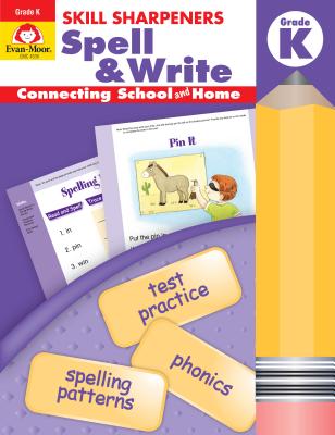 Skill Sharpeners Spell & Write Grade K - Evan-moor Educational Publishers