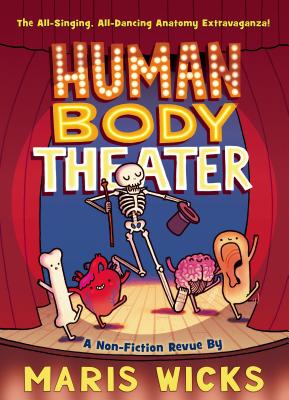 Human Body Theater: A Non-Fiction Revue - Maris Wicks