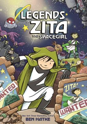 Legends of Zita the Spacegirl - Ben Hatke