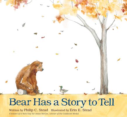 Bear Has a Story to Tell - Philip C. Stead