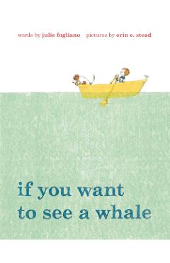 If You Want to See a Whale - Julie Fogliano