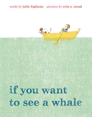 If You Want to See a Whale - Julie Fogliano