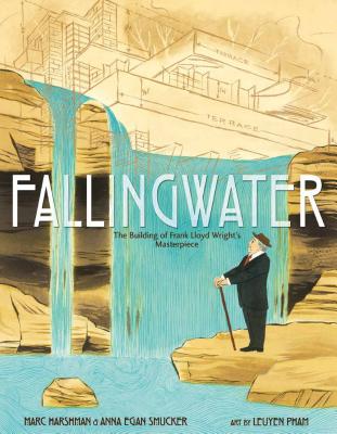 Fallingwater: The Building of Frank Lloyd Wright's Masterpiece - Marc Harshman