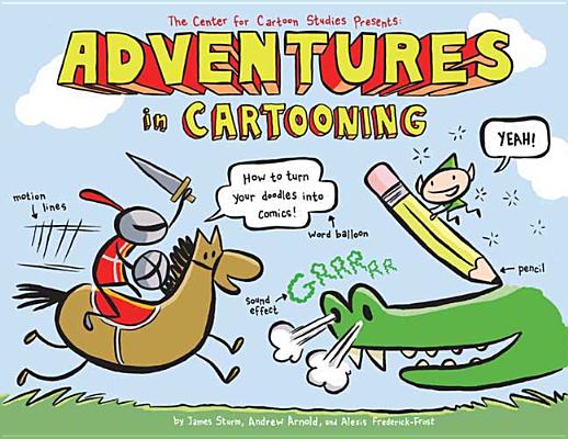Adventures in Cartooning - James Sturm