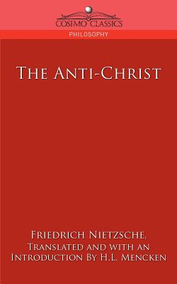 The Anti-Christ - Friedrich Wilhelm Nietzsche