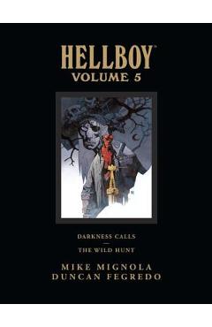 Coperta cărții 'Hellboy Library Edition Volume 5: Darkness Calls and the Wild Hunt - Mike Mignola'