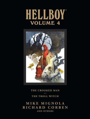 Hellboy Library Volume 4: The Crooked Man and the Troll Witch - Mike Mignola
