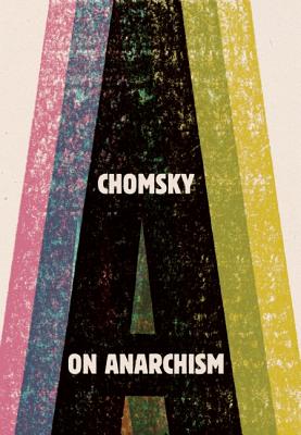 On Anarchism - Noam Chomsky