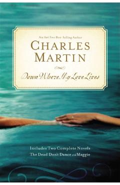 Down Where My Love Lives - Charles Martin