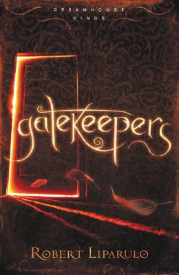 Gatekeepers - Robert Liparulo
