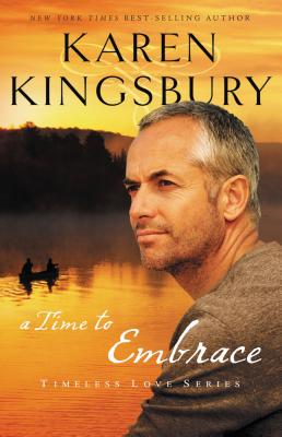 A Time to Embrace - Karen Kingsbury