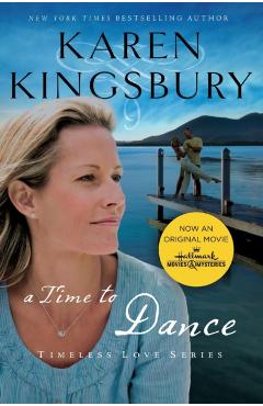 A Time to Dance - Karen Kingsbury