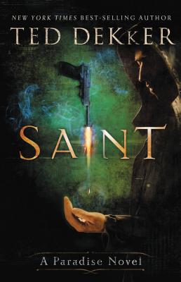 Saint: A Paradise Novel - Ted Dekker
