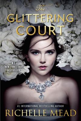 The Glittering Court - Richelle Mead